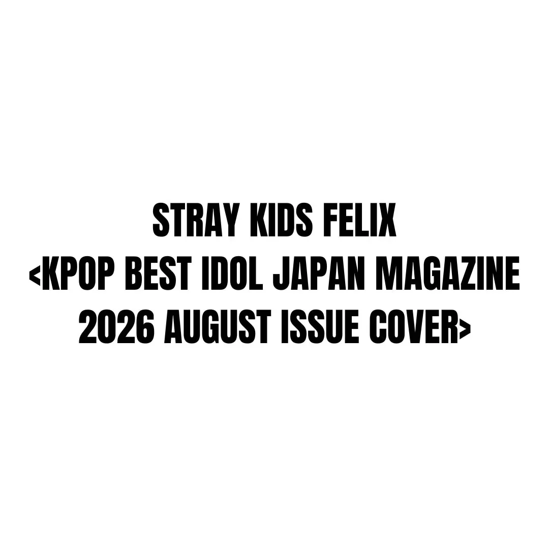 FELIX (STRAY KIDS) - KPOP BEST IDOL JAPAN (AUGUST 20206)
